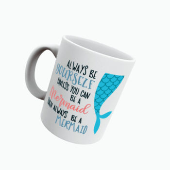 Always be Yourself Mug