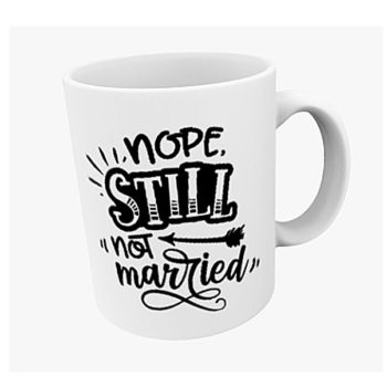 Nope Still not Married Mug