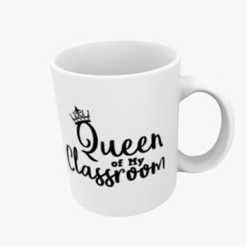 Queen of Classroom Mug